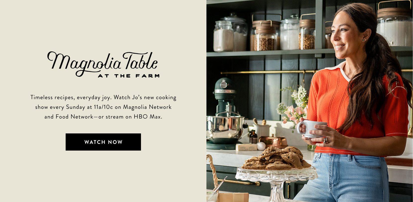 Joanna in a kitchen holding a mug with promotional text for 'Magnolia Table at the Farm' on the right. Watch Now.