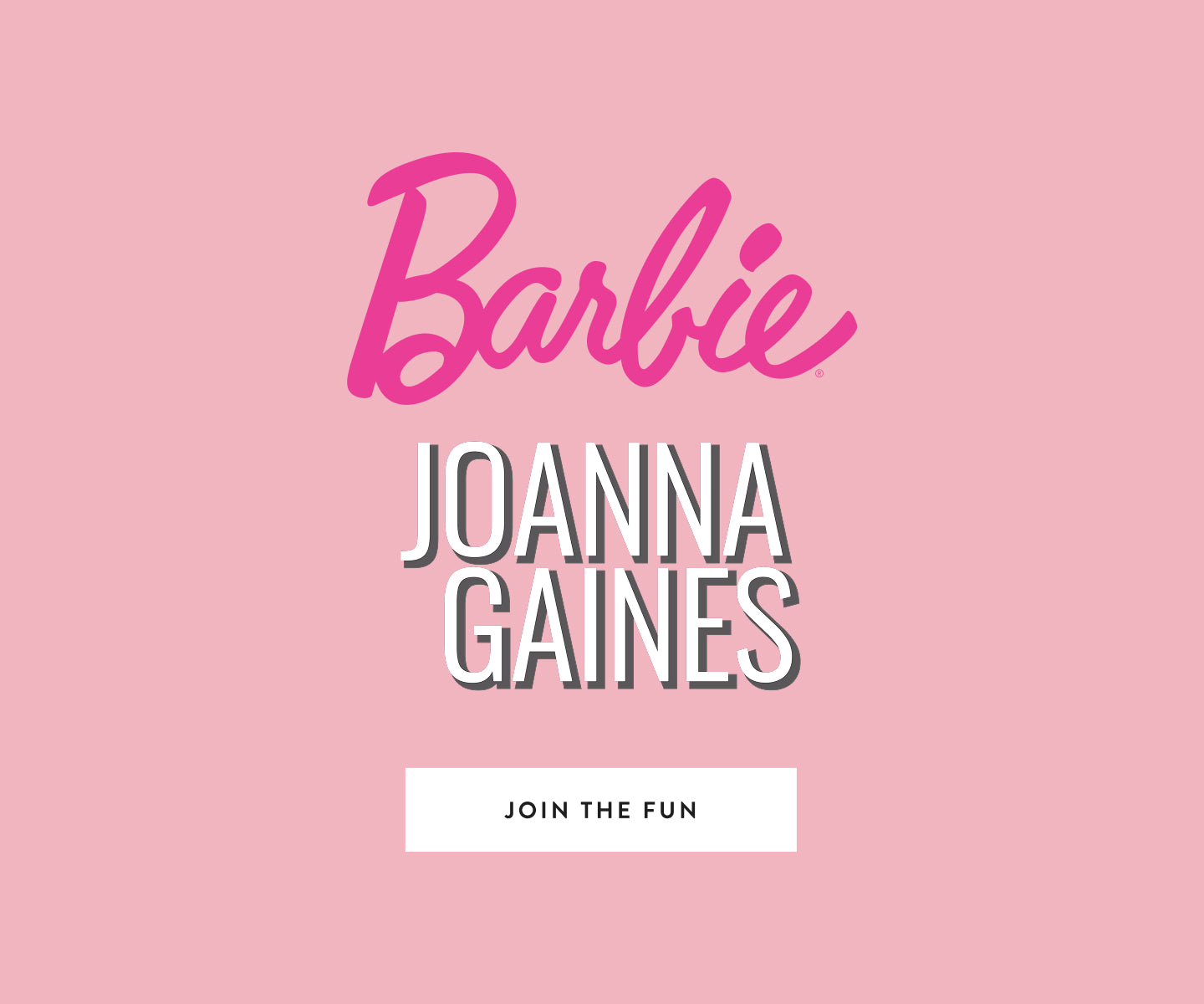 Barbie Joanna Gaines square with pink background and text join the fun