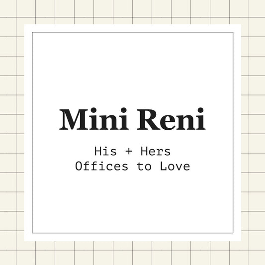 A square graphic with cream-colored grid detailing, centered with black text that says "Mini Reni: His + Hers Offices to Love."