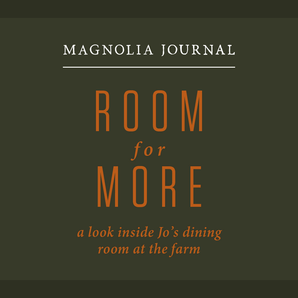 From the Journal: Room for More – Magnolia