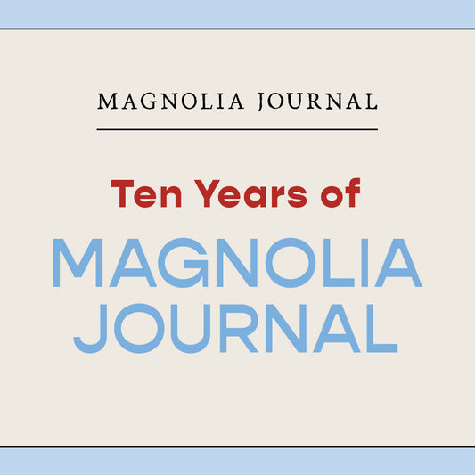 A cream rectangular graphic with a blue border and text that says, "Magnolia Journal," "Ten Years of Magnolia Journal."