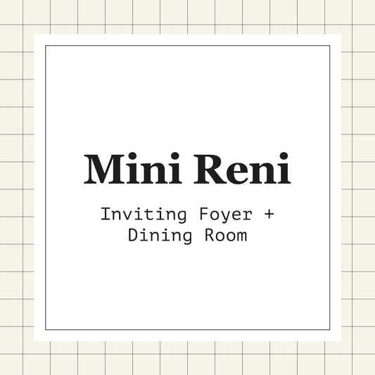 A square graphic bordered in cream grid paper that says "Mini Reni: Inviting Foyer + Dining Room."