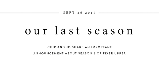 Black text on a white backdrop announcing the last season of Fixer Upper. 