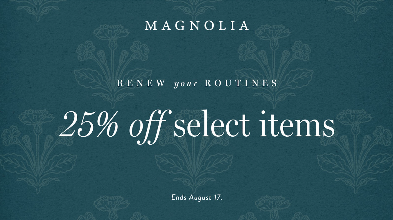renew your routines. 25% off select items sale, ends august 17