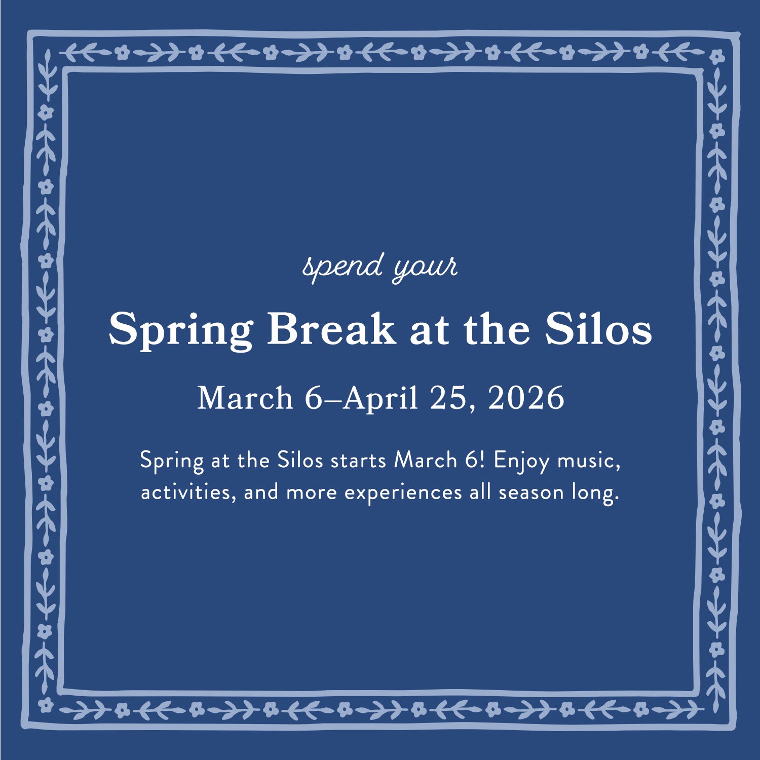 spend your spring break at the silos.  march 6-april 25, 2026.  spring at the starts march 6! enjoy music, activities, and more experiences all season long.