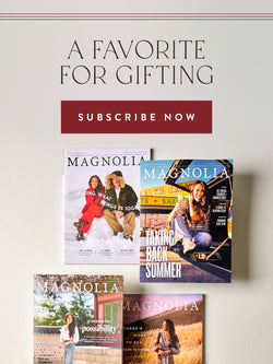 Magnolia Journal Subscription - Subscribe Now