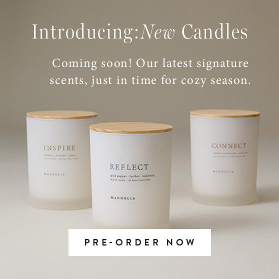 Introducing: New Candles. Coming Soon! Our latest signature scents, just in time for cozy season. Pre-order Now.