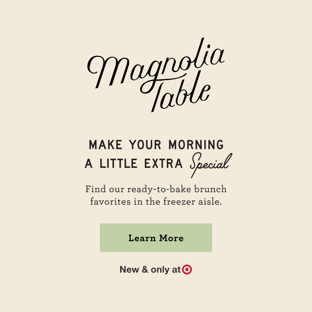 Magnolia Table.  Make your morning a little extra special. Find our ready-to-bake brunch favorites in the freezer aisle.  Learn more.  New and only at Target.