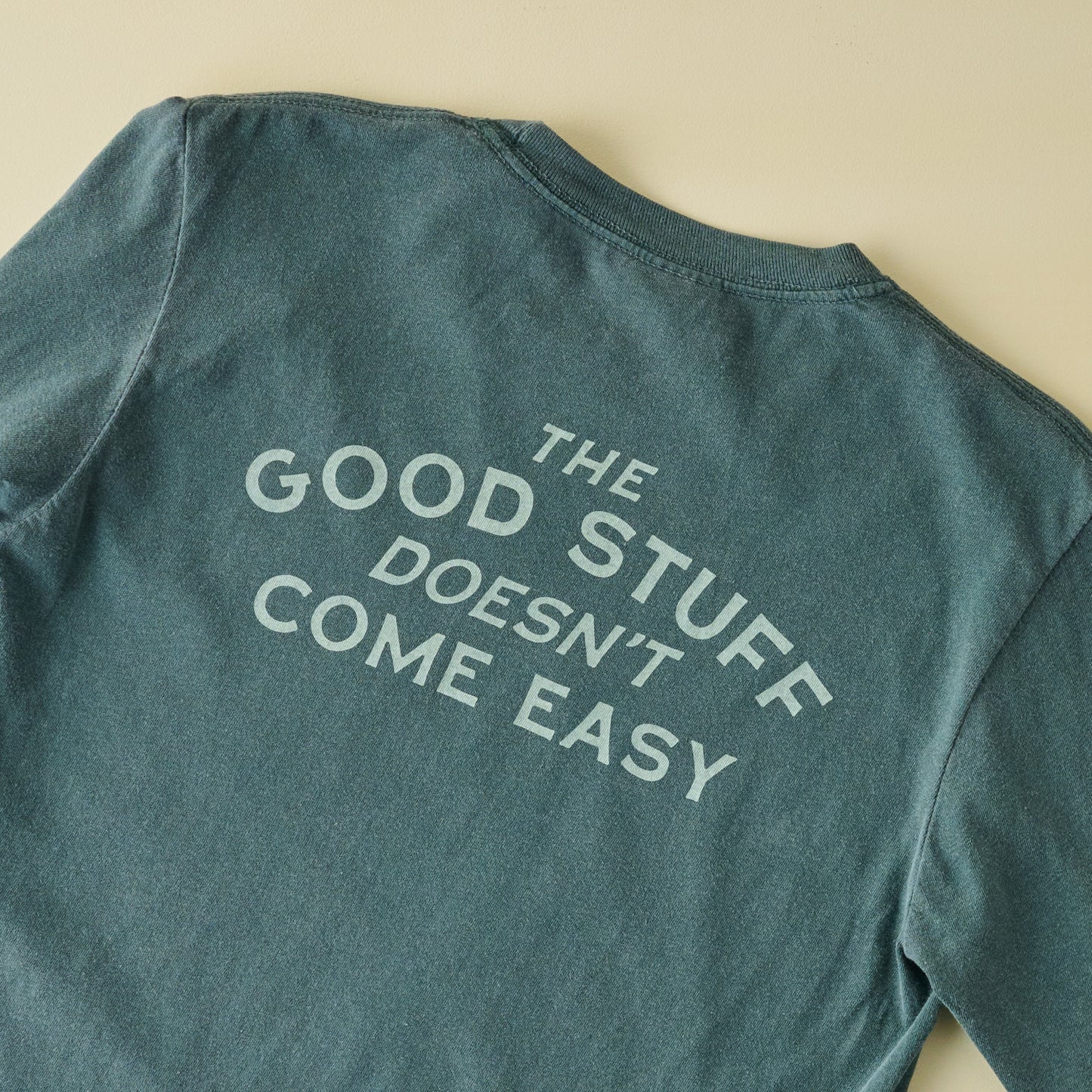 Good Stuff Doesn't Come Easy Spruce Long Sleeve Shirt back view