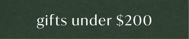 A dark green textured banner with white text reading 'gifts under $200'.