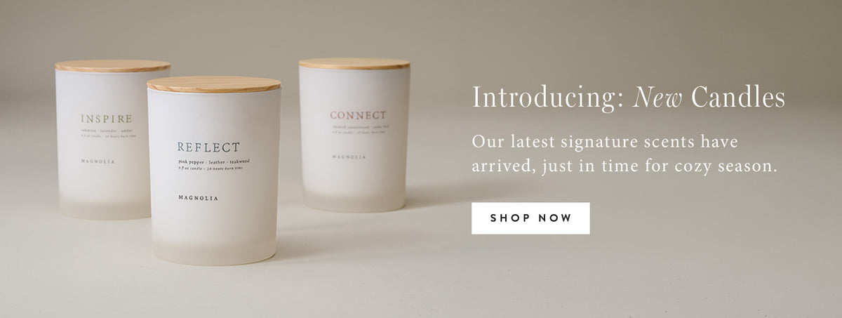 Introducing: New Candles. Our latest signature scents have arrived, just in time for cozy season. Shop now.