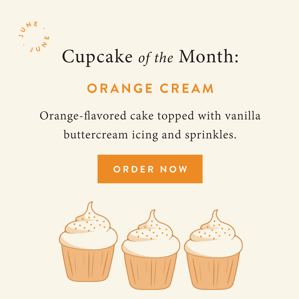Cupcake of the Month: Orange Cream.  Orange-flavored cake topped with vanilla buttercream icing and sprinkles.  Order Now.