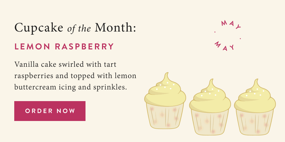 Cupcake of the Month: Lemon Raspberry.  Vanilla cake swirled with tart raspberries and topped with lemon buttercream icing and sprinkles.  Order Now.
