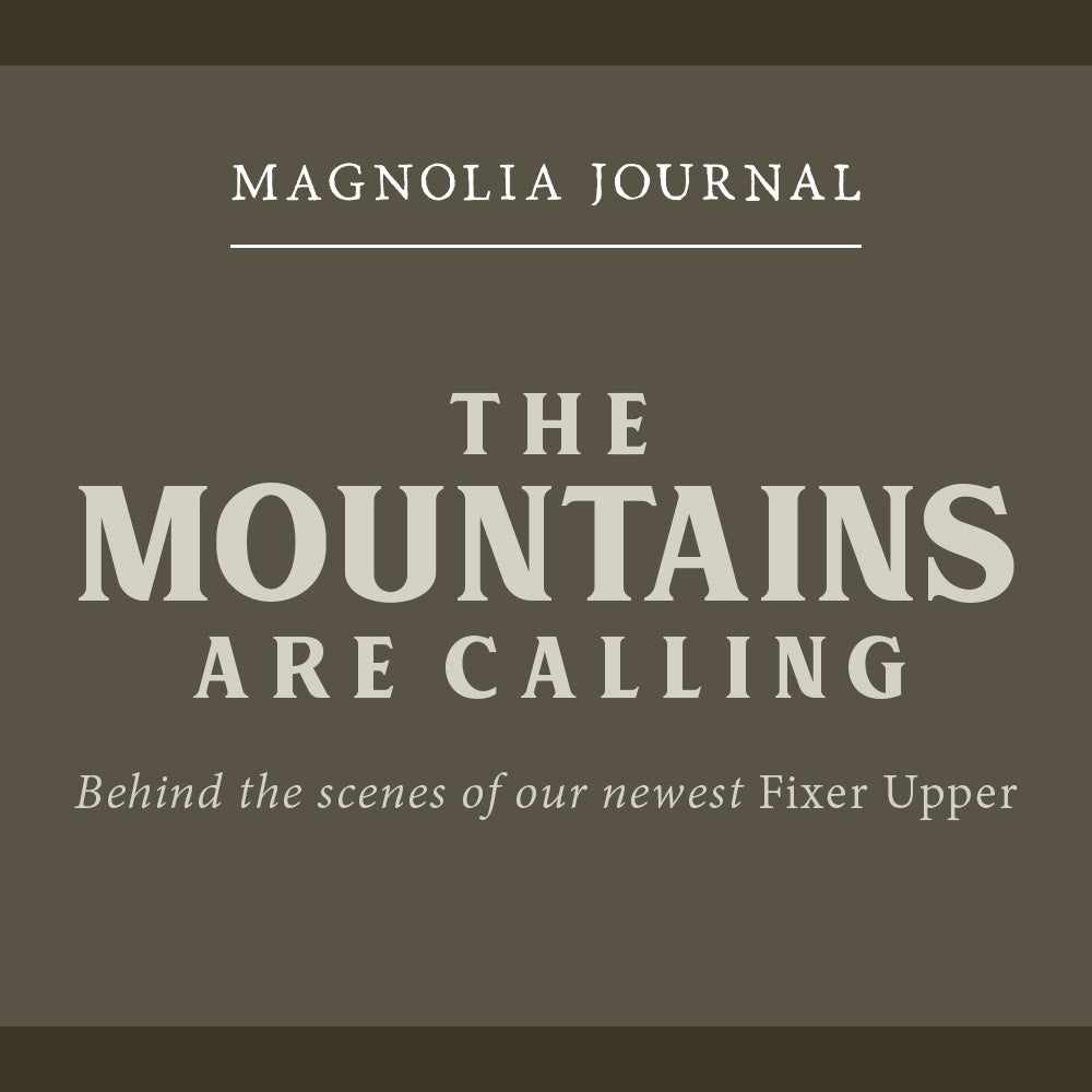 Promotional graphic for Magnolia Journal with text about 'The Mountains Are Calling' and Fixer Upper.