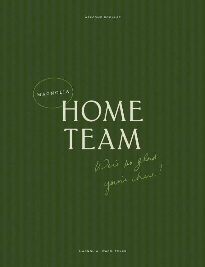 A green welcome booklet cover with vertical stripe texture, featuring the words 'MAGNOLIA HOME TEAM' in large cream lettering and a handwritten-style note that reads 'We're glad you're here!'.