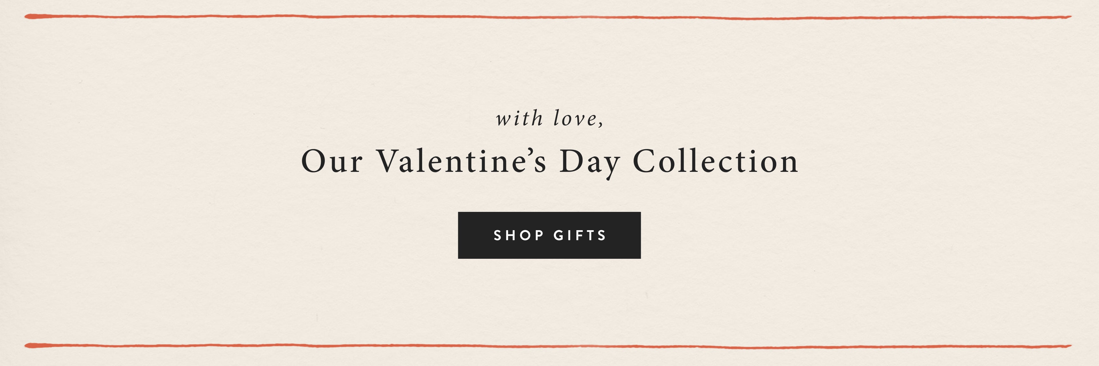 with love, Our valentine's day collection.  shop gifts.