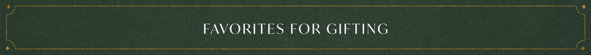 Favorites For Gifting