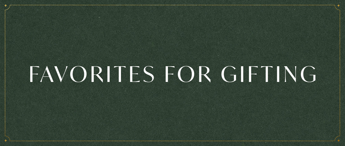 Favorites For Gifting