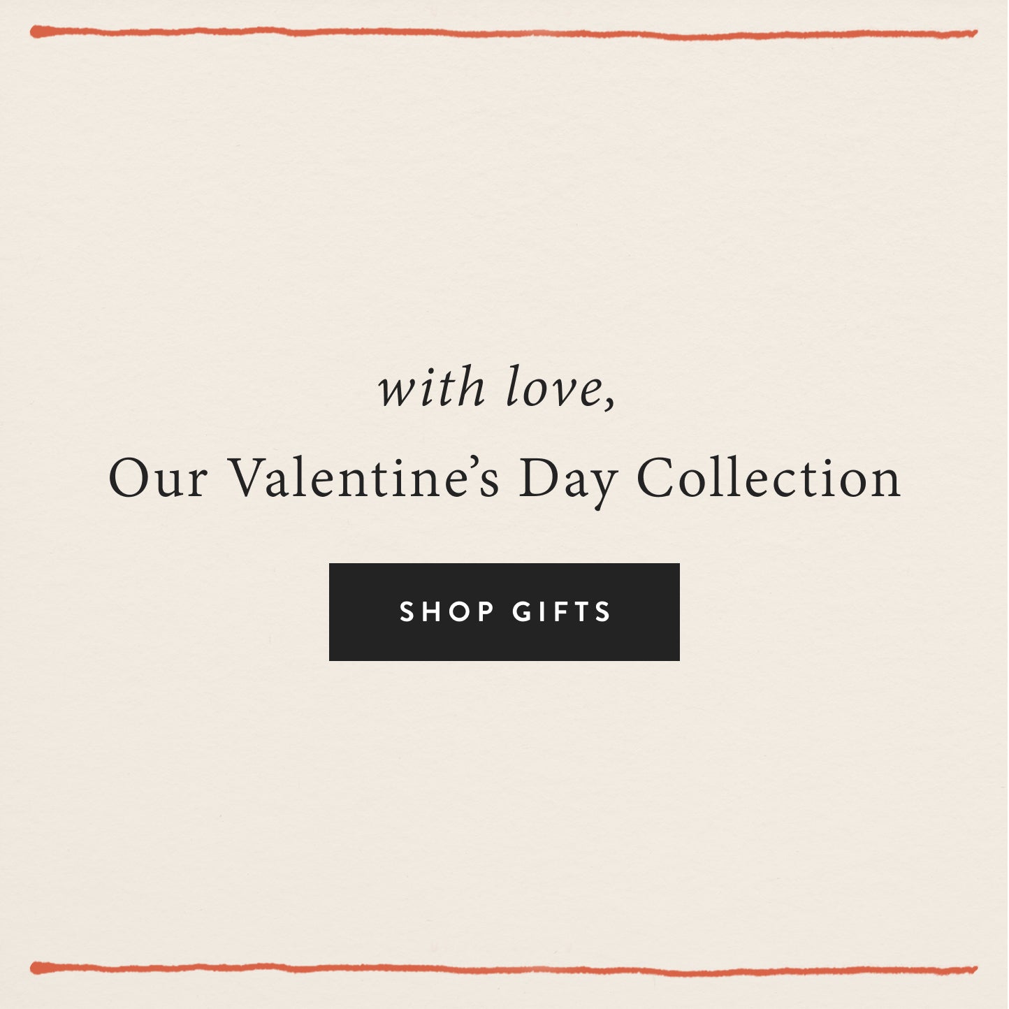 with love, Our Valentine's Day Collection
